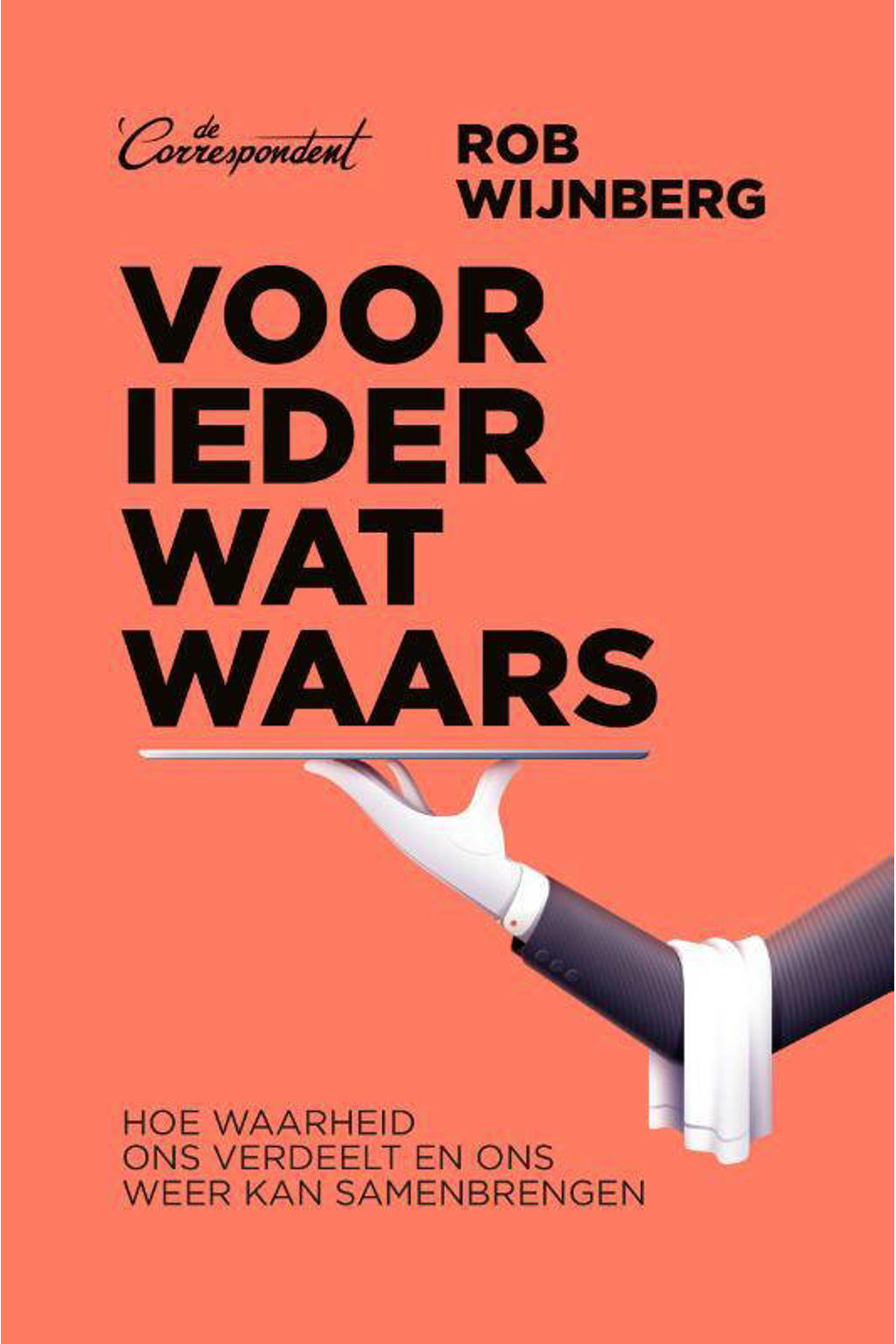 Voor ieder wat waars - Rob Wijnberg