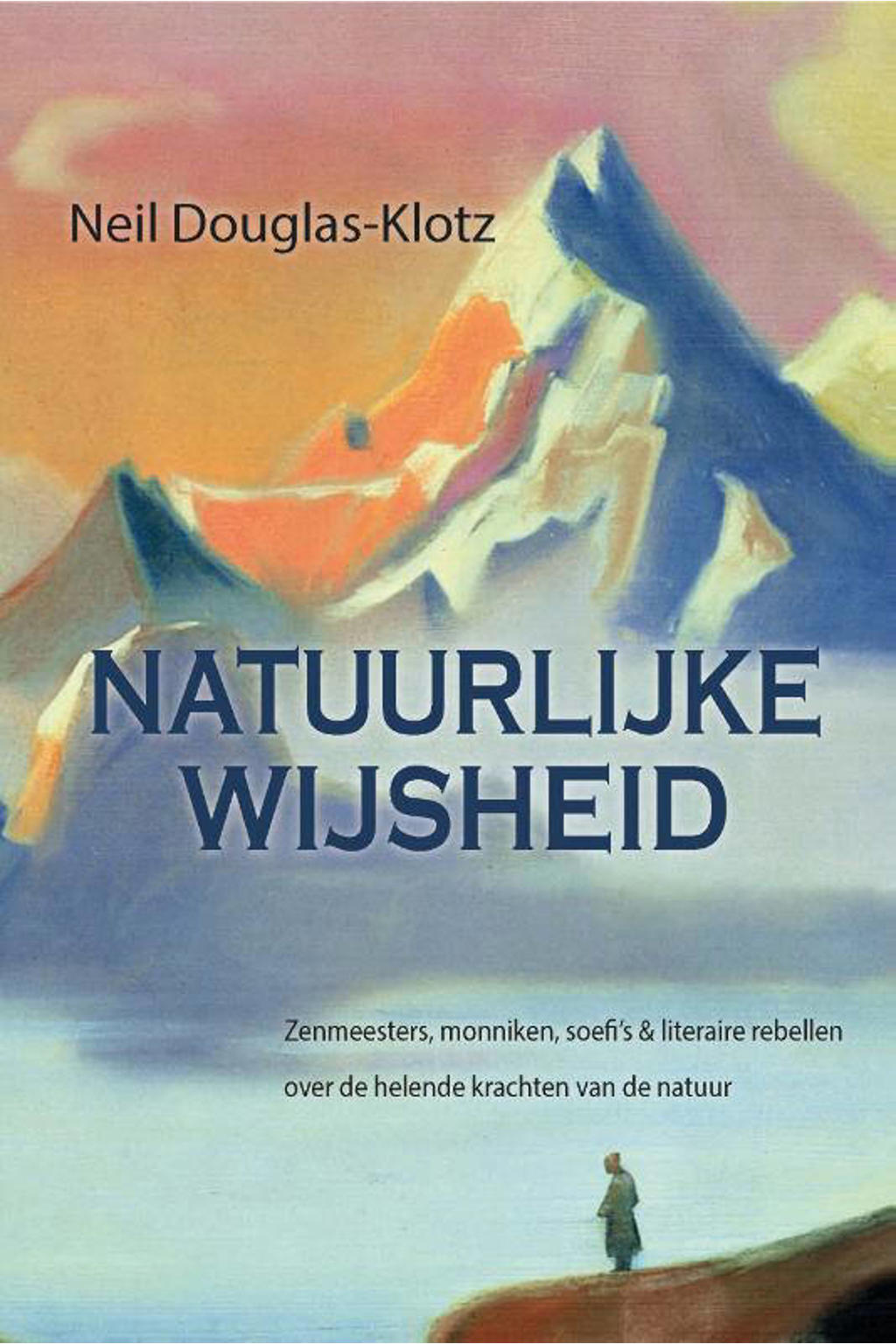 Neil Douglas-Klotz Natuurlijke wijsheid | wehkamp