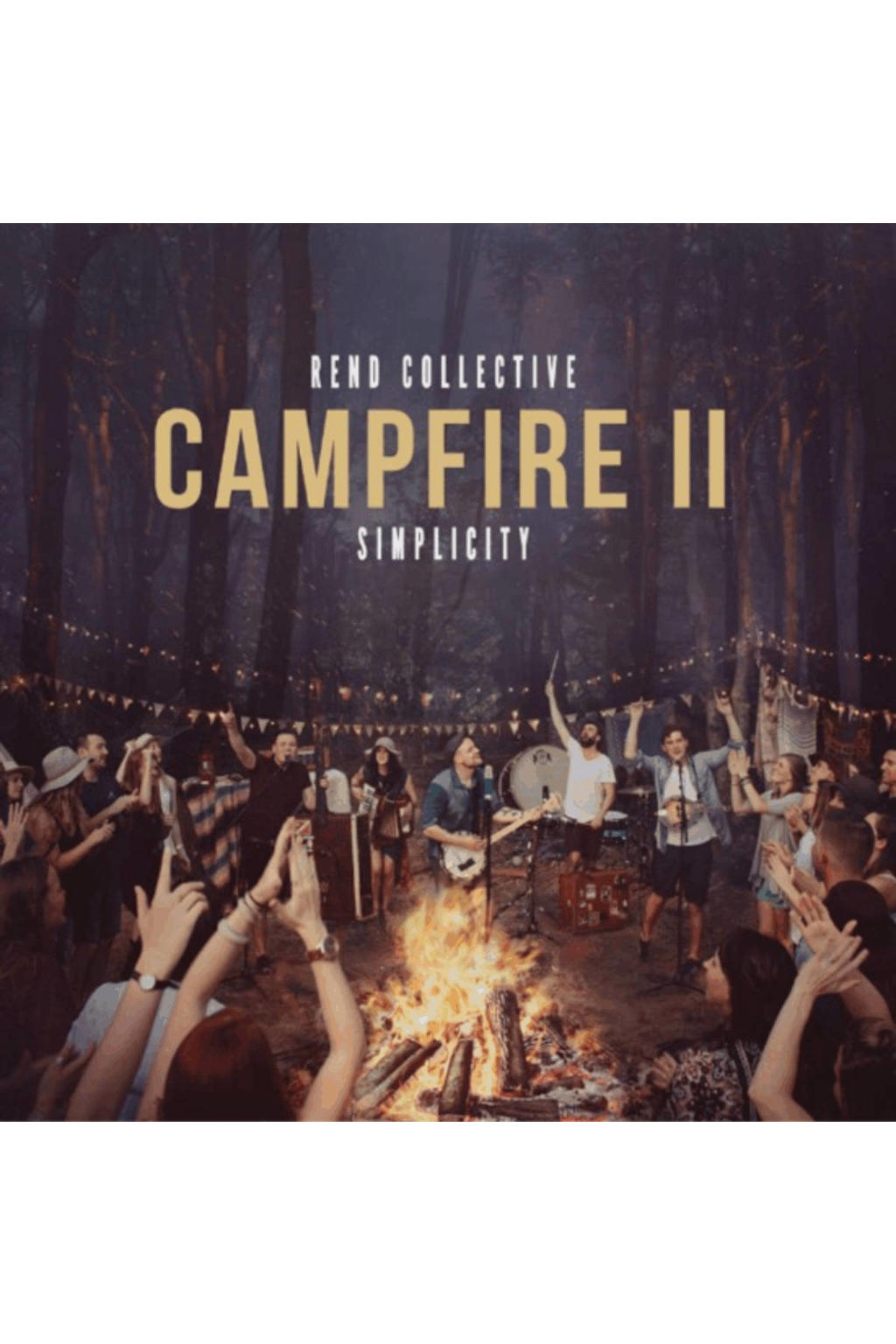 Rend Collective - Campfire II: Simplicity (CD) | wehkamp