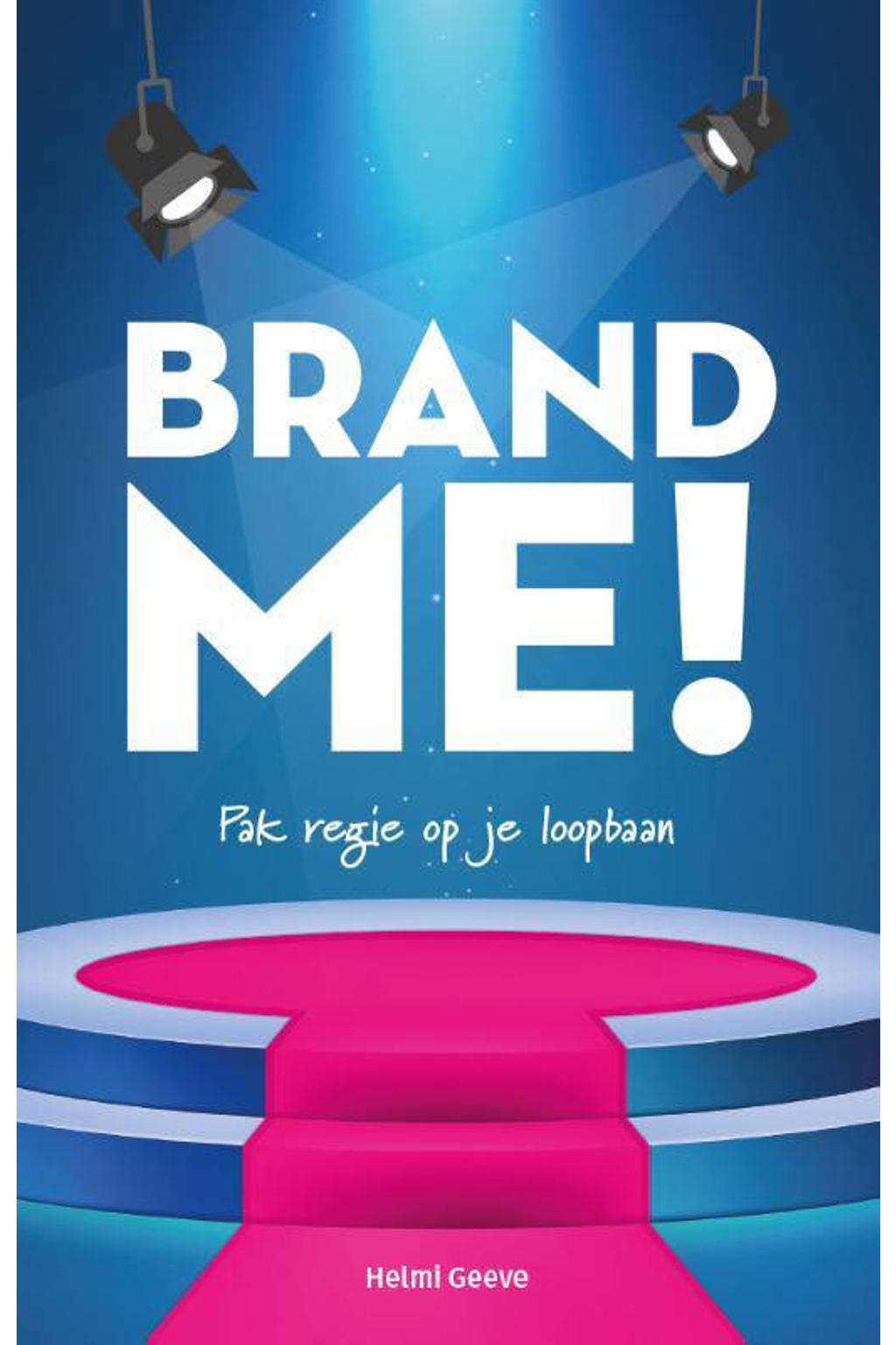 Brand Me! - Helmi Geeve