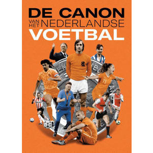 De canon van het Nederlandse voetbal - Willem Vissers, Paul Onkenhout, Dick Sintenie, e.a.