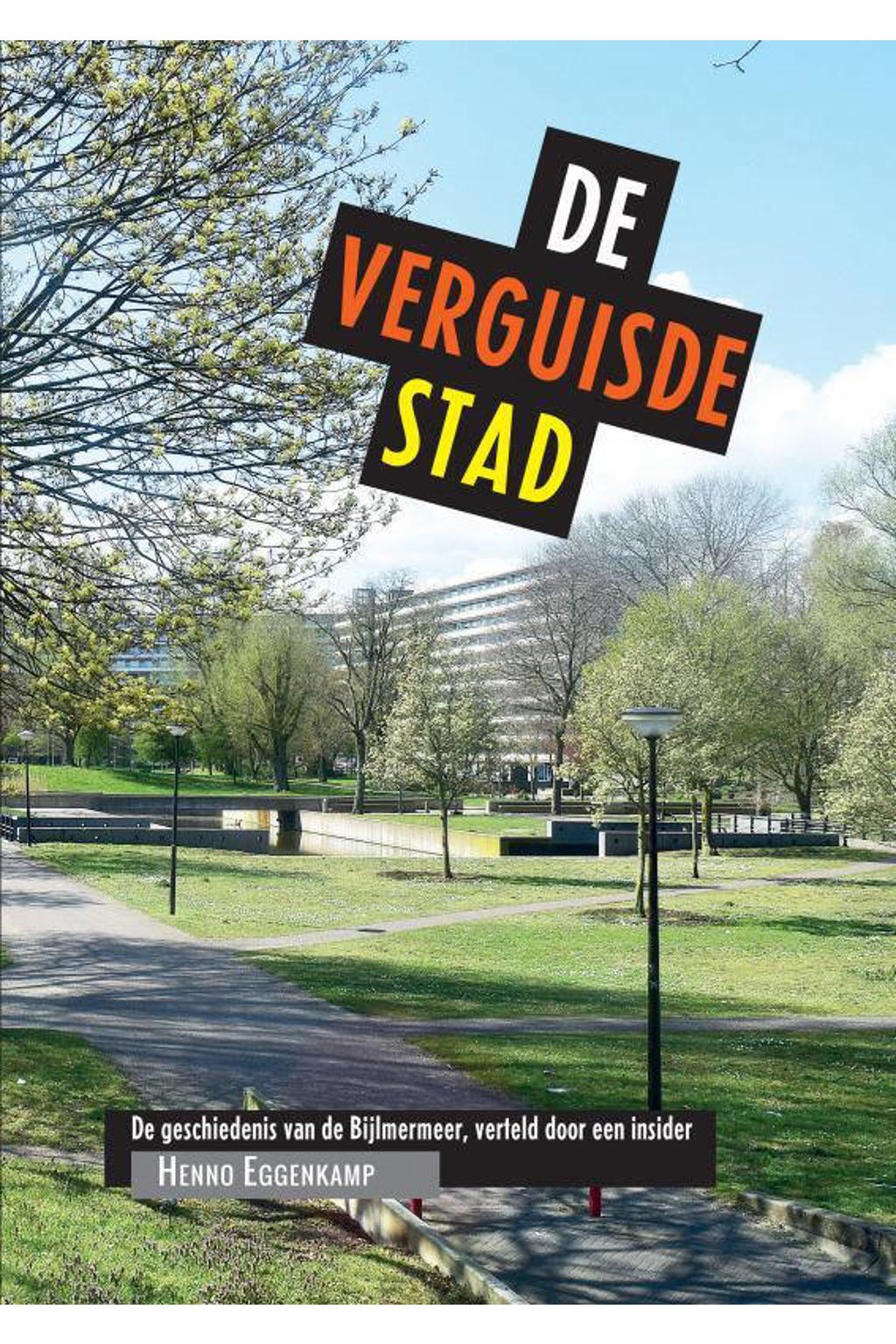 De verguisde stad - Henno Eggenkamp