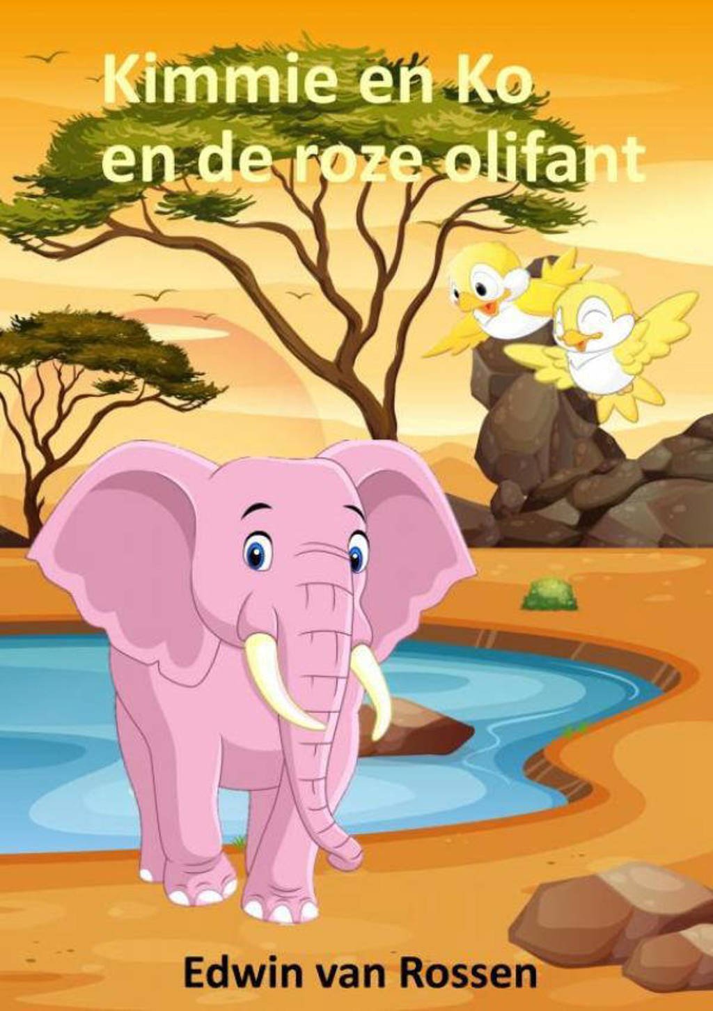 Kimmie en Ko en de roze olifant - Edwin Van Rossen