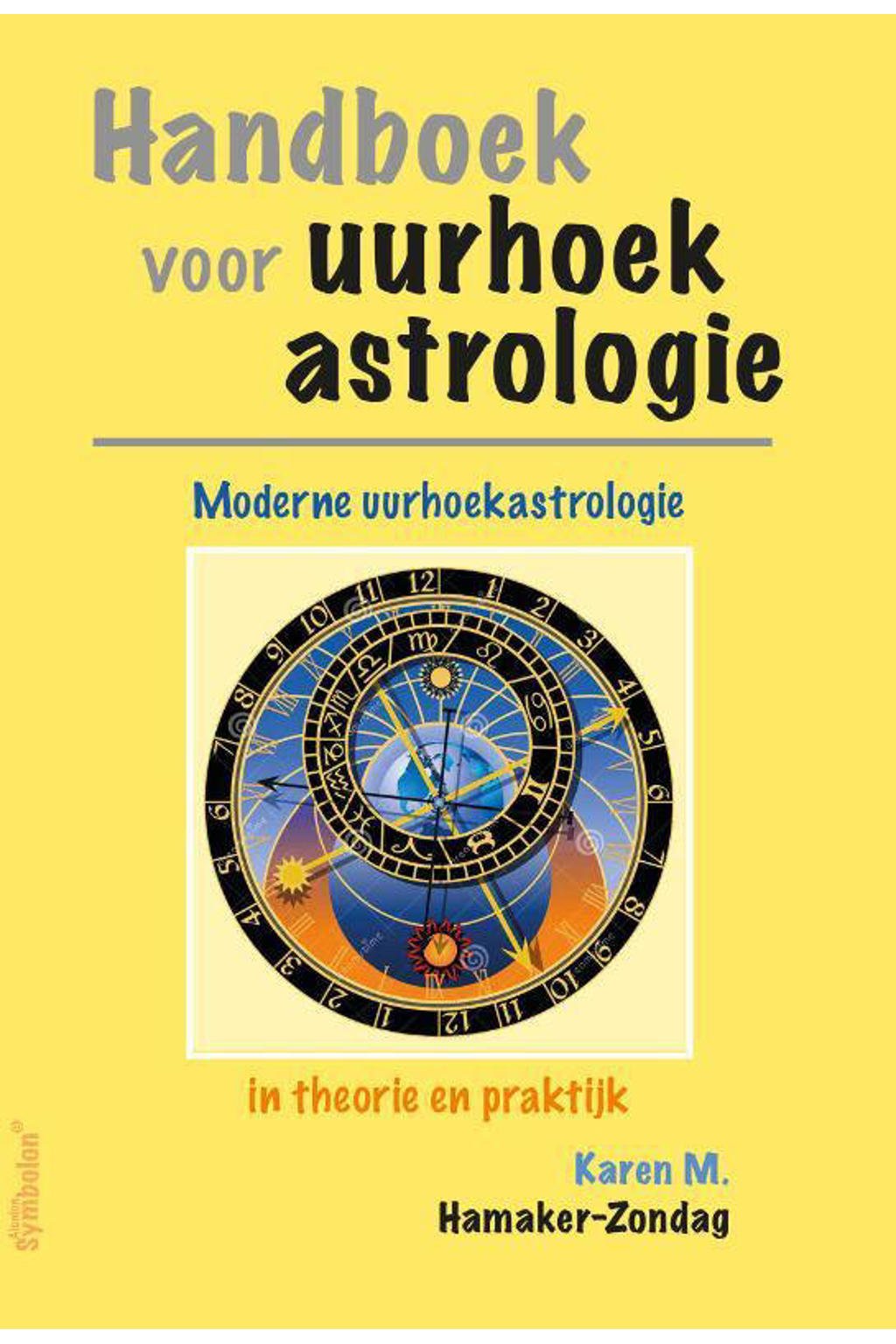 Handboek voor uurhoekastrologie - Karen Hamaker-Zondag