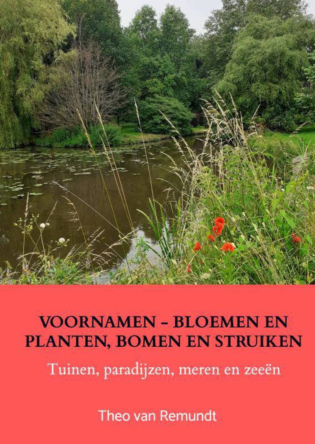 VOORNAMEN - BLOEMEN en PLANTEN, BOMEN en STRUIKEN - Theo van Remundt