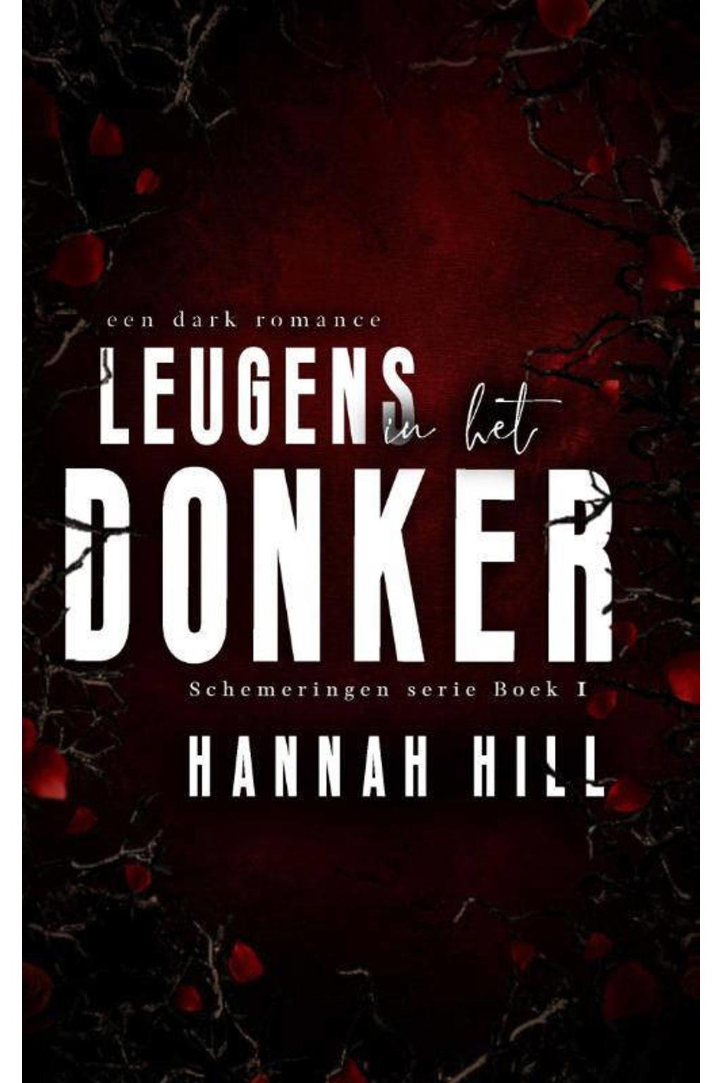 Schemeringen: Leugens in het donker - Hannah Hill