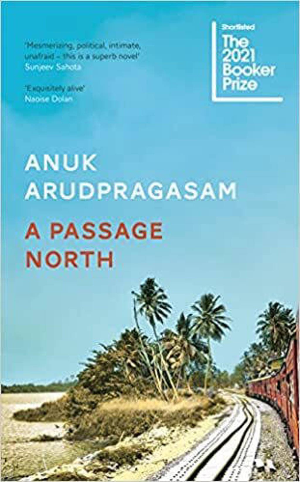 A Passage North - Arudpragasam, Anuk