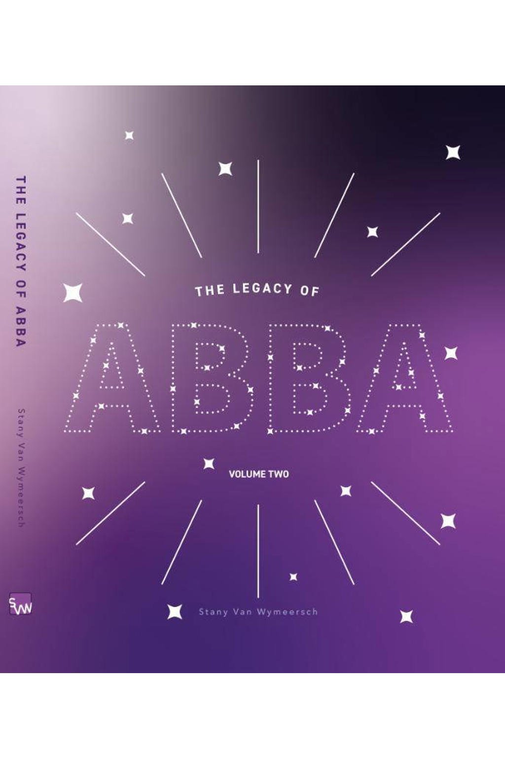 The Legacy of ABBA: The Legacy of ABBA Volume two - Stany Van Wymeersch