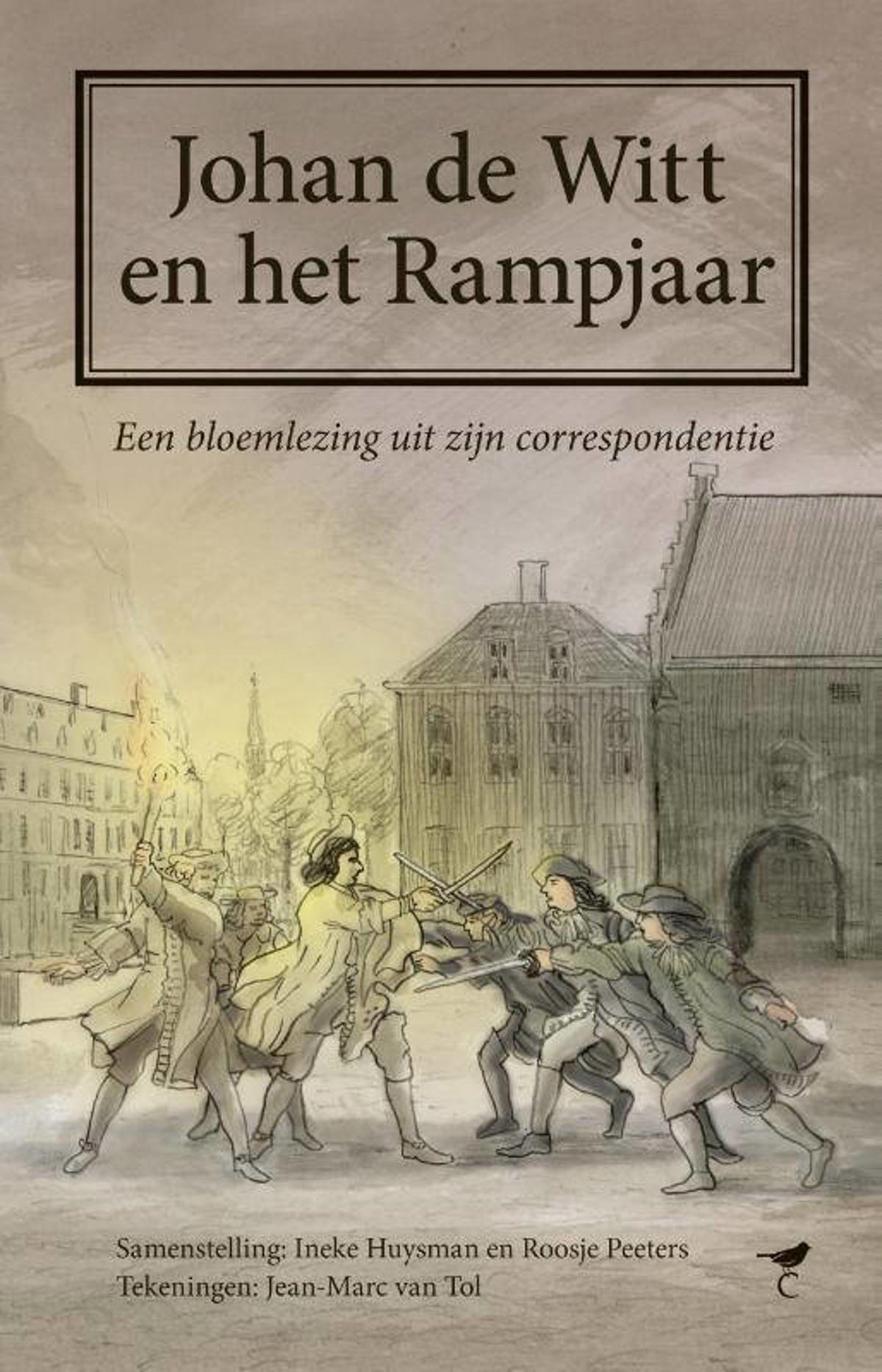 Ineke Huysman en Roosje Peeters Johan de Witt en het Rampjaar |