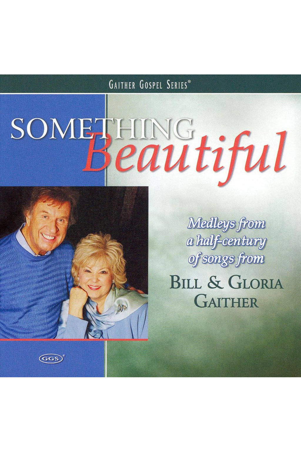 Bill & Gloria Gaither - Something Beautiful (CD)