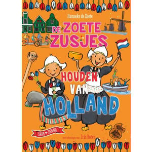 De Zoete Zusjes houden van Holland - Hanneke de Zoete