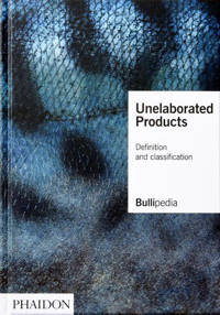 Unelaborated Products - elBullifoundation en Adria, Ferran