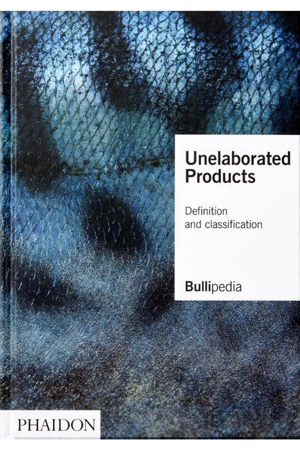 Unelaborated Products - elBullifoundation en Ferran Adrià