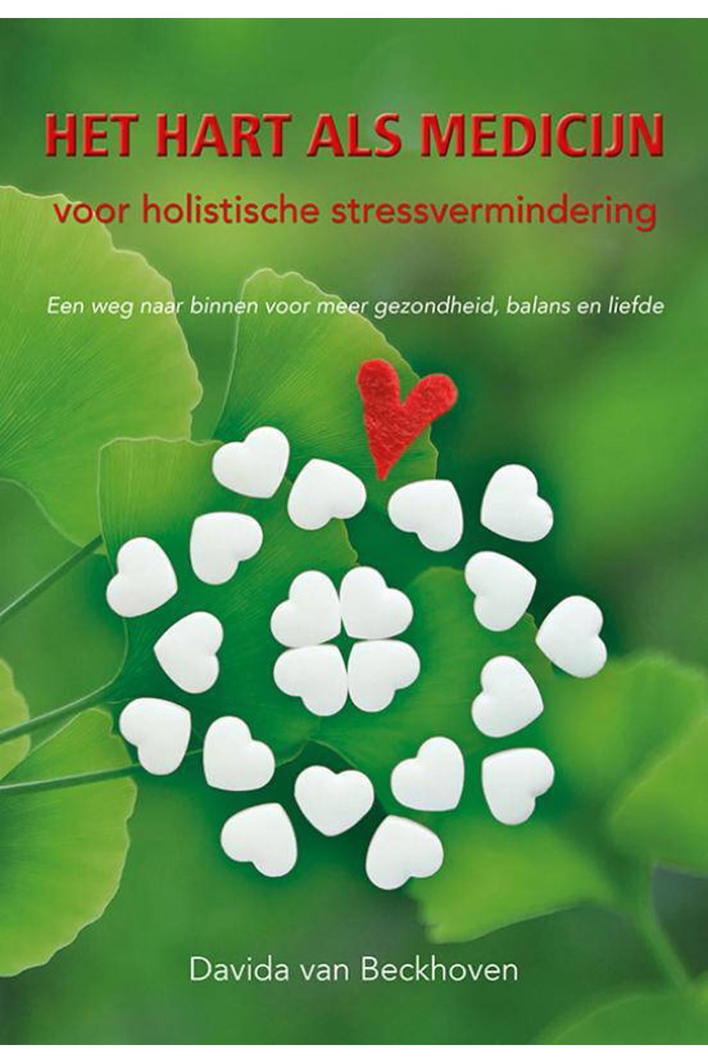 Het hart als medicijn voor stressvermindering - Davida van Beckhoven