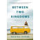 Between Two Kingdoms: A Memoir of a Life Interrupted - Jaouad, Suleika