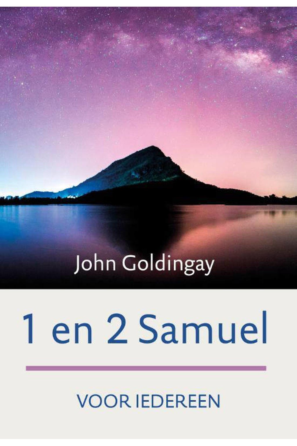 1 en 2 Samuel voor iedereen - John Goldingay