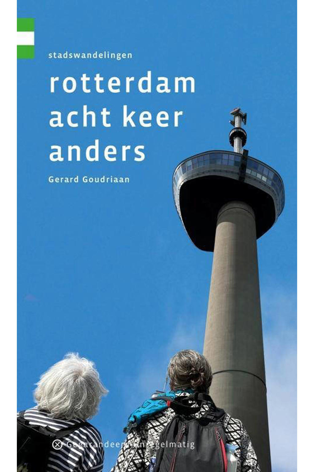 Rotterdam acht keer anders - Gerard Goudriaan