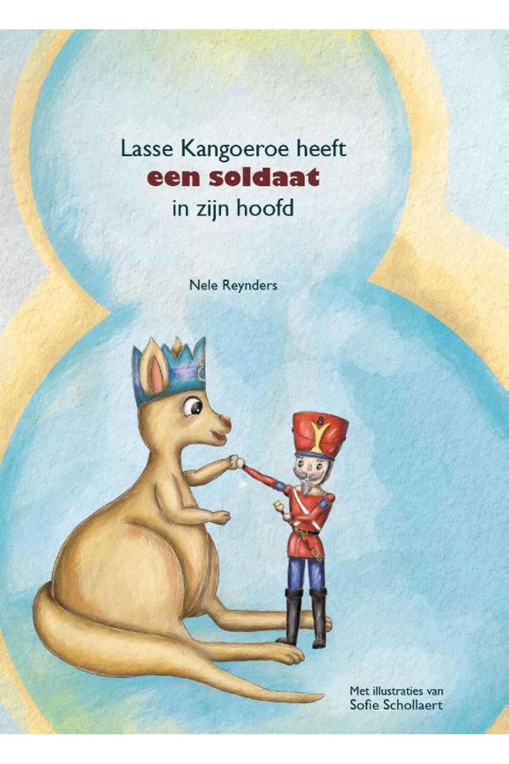 Nele Reynders Lasse Kangoeroe heeft een soldaat in zijn hoofd | wehkamp