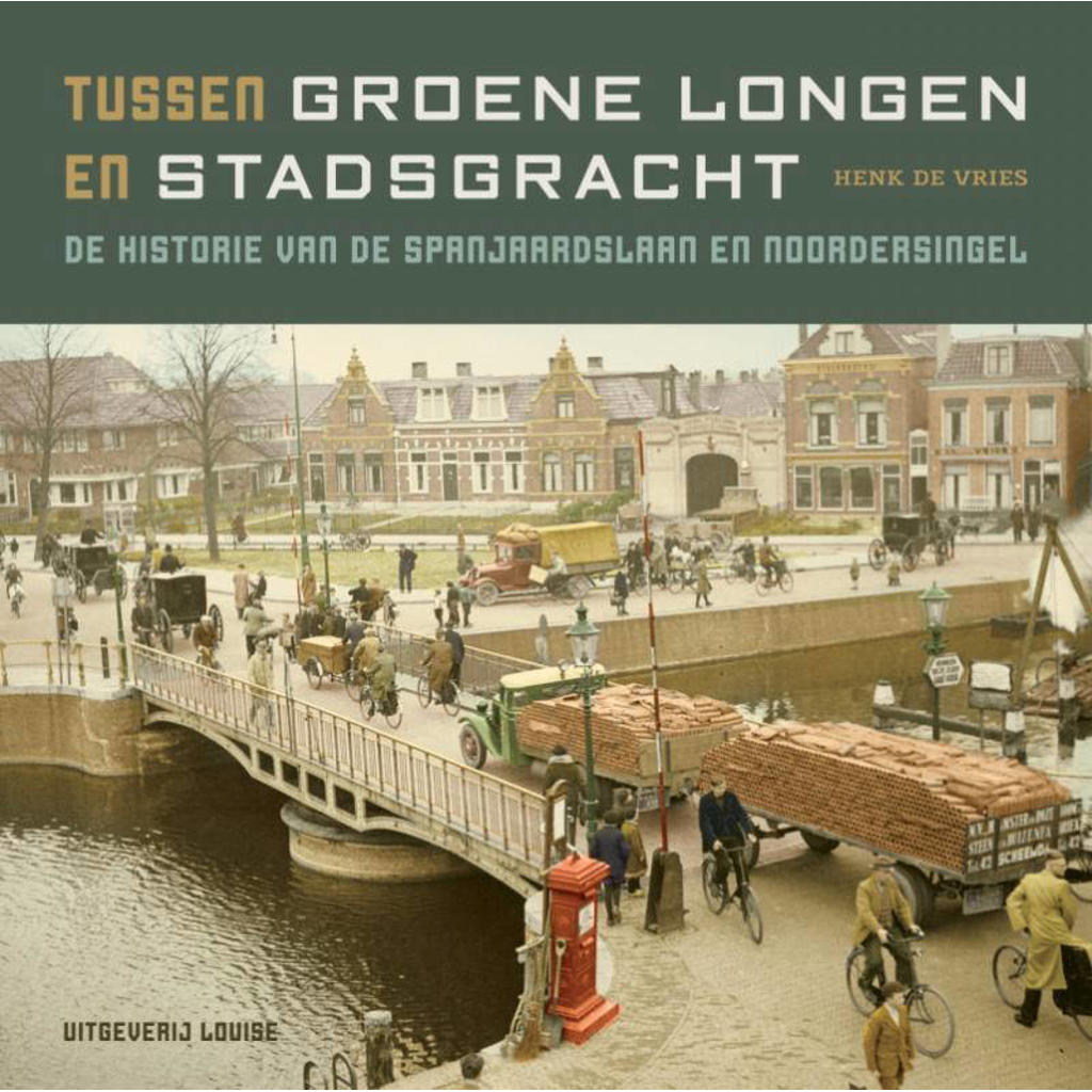 Tussen groene longen en stadsgracht - Henk de Vries