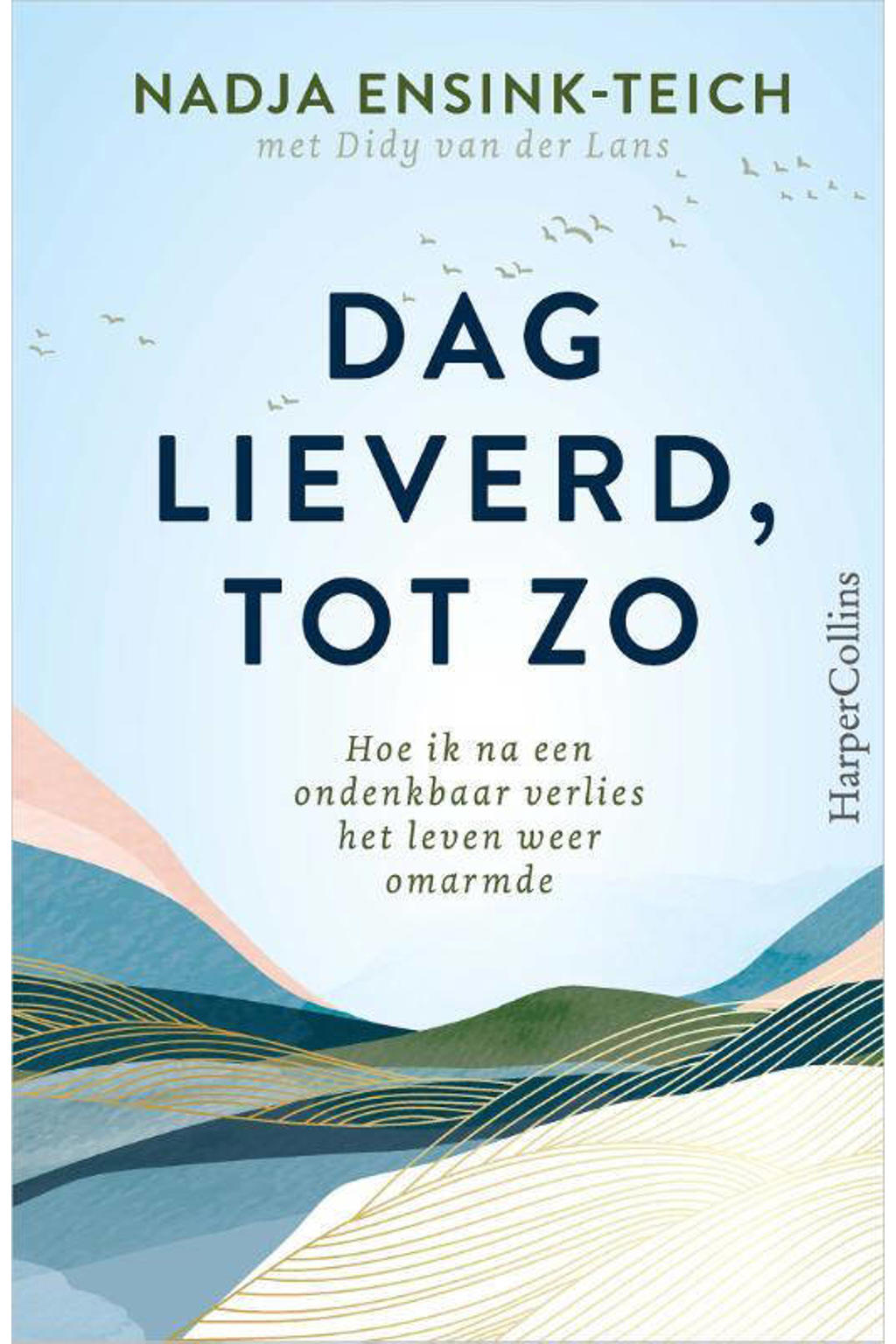 Nadja EnsinkTeich en Didy van der Lans Dag lieverd, tot zo wehkamp