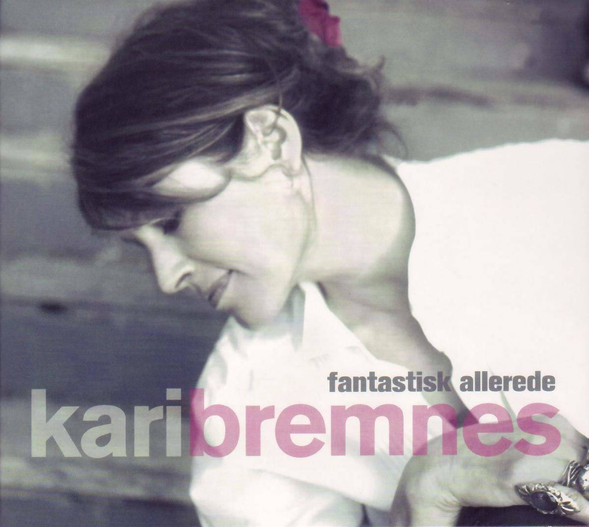 Kari Bremnes - Fantastisk Allerede (CD) | Wehkamp