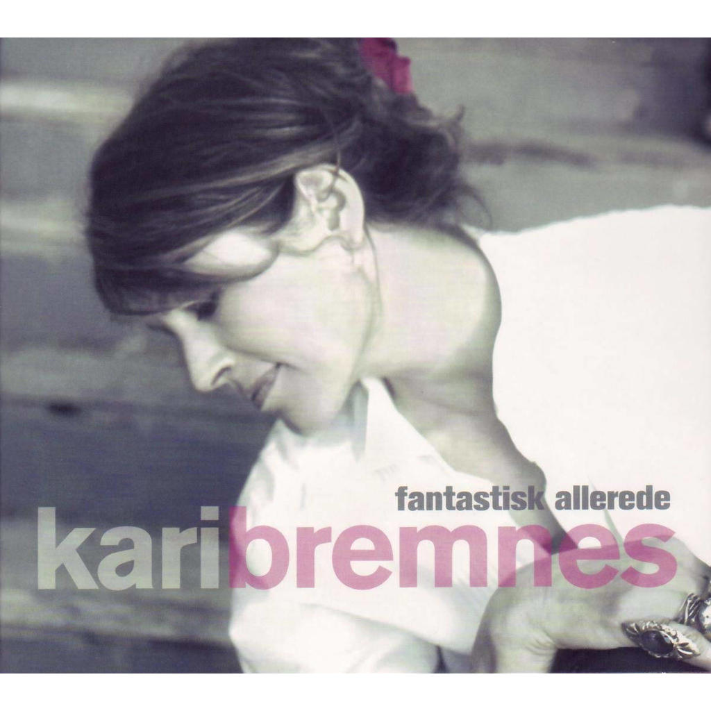 Kari Bremnes - Fantastisk Allerede (CD)