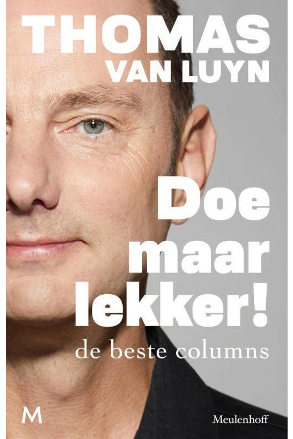 Thomas van Luyn Doe maar lekker! wehkamp Thomas van Luyn Doe maar lekker! wehkamp