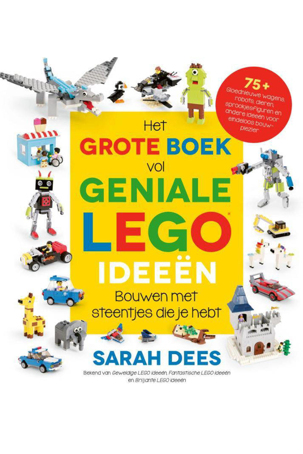 sarah-dees-lego-idee-n-het-grote-boek-vol-geniale-lego-idee-n-wehkamp