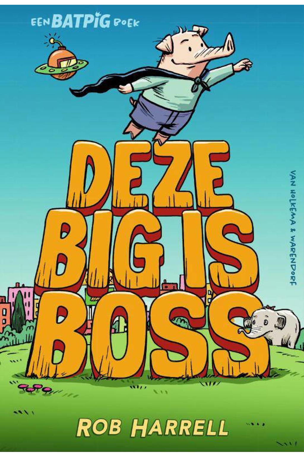 Rob Harrell Batpig Deze big is boss wehkamp