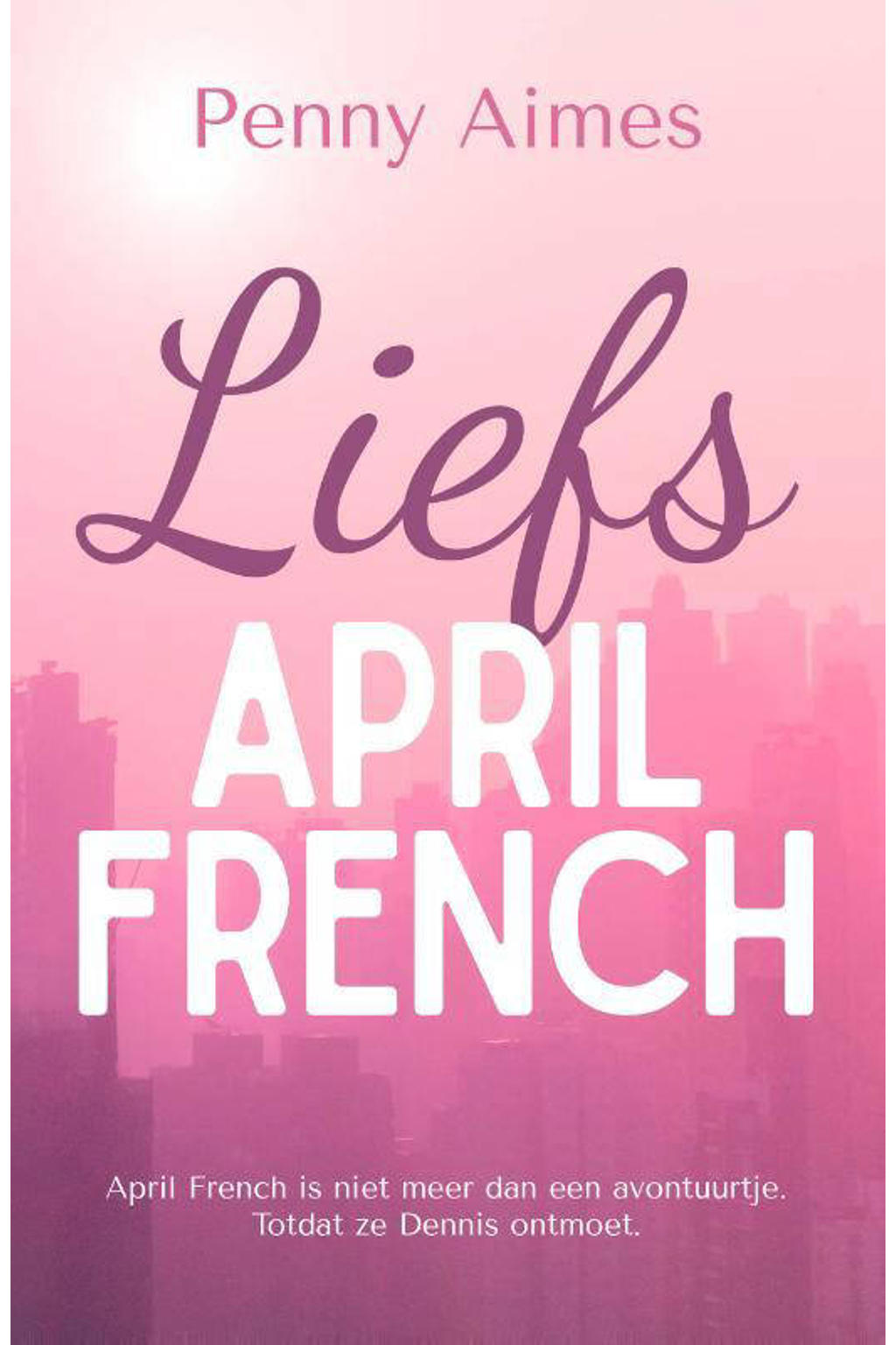 Liefs, April French - Penny Aimes