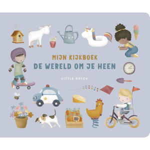 Little Dutch: Mijn kijkboek - De wereld om je heen - Mercis Publishing
