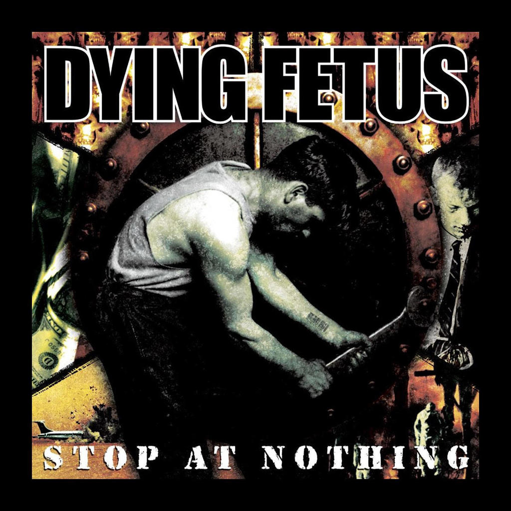 Dying Fetus - Stop At Nothing (LP)