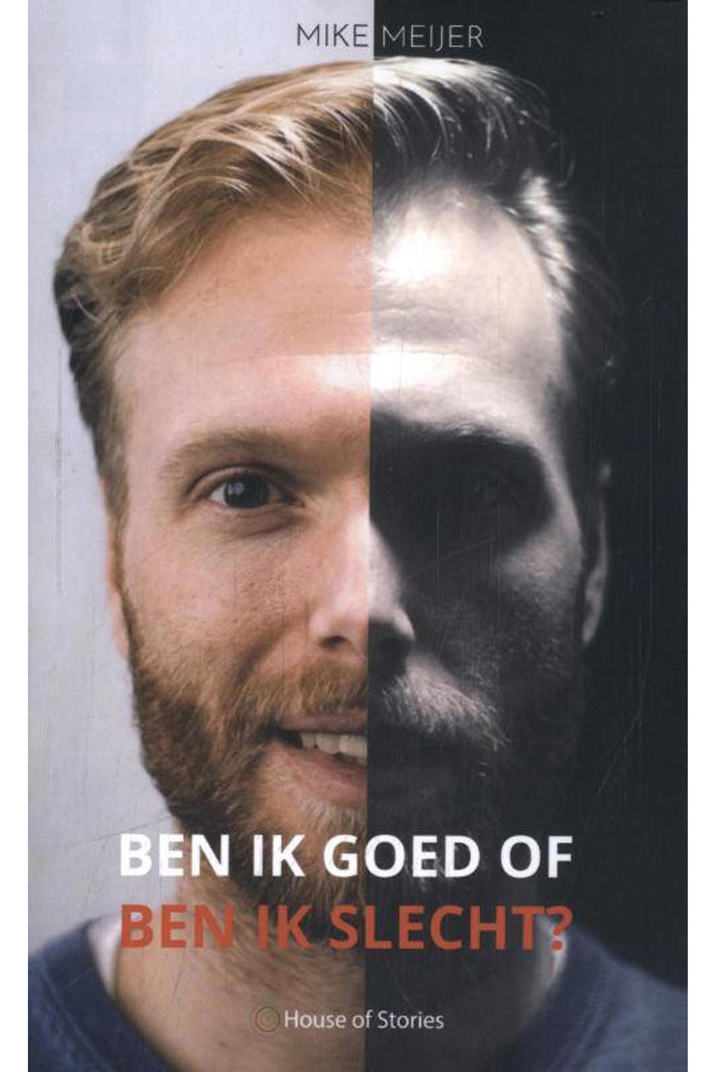 Mike Meijer Ben ik goed of ben ik slecht? wehkamp