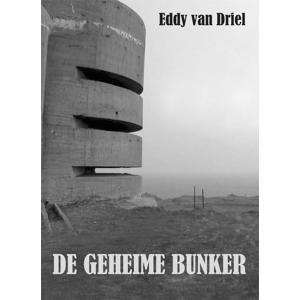 De geheime bunker - Eddy van Driel