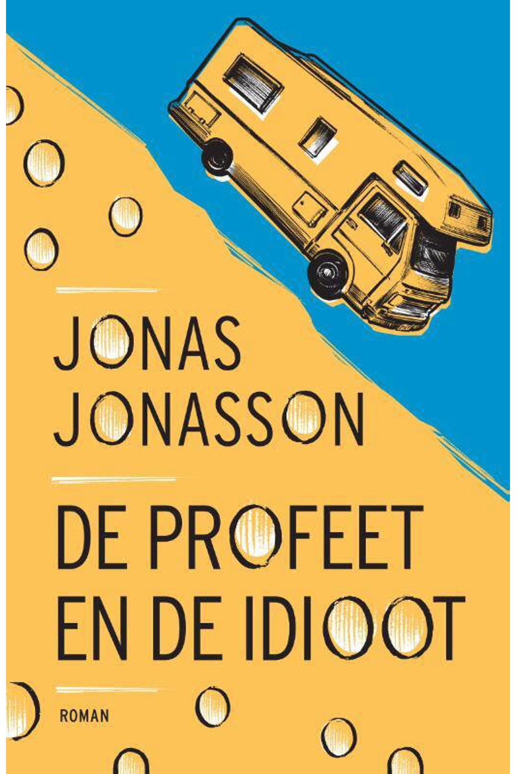 Jonas Jonasson De profeet en de idioot wehkamp