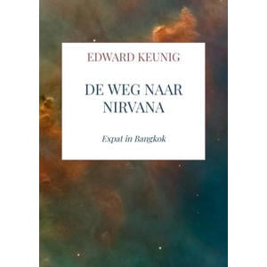 De Weg Naar Nirvana - Edward Keunig