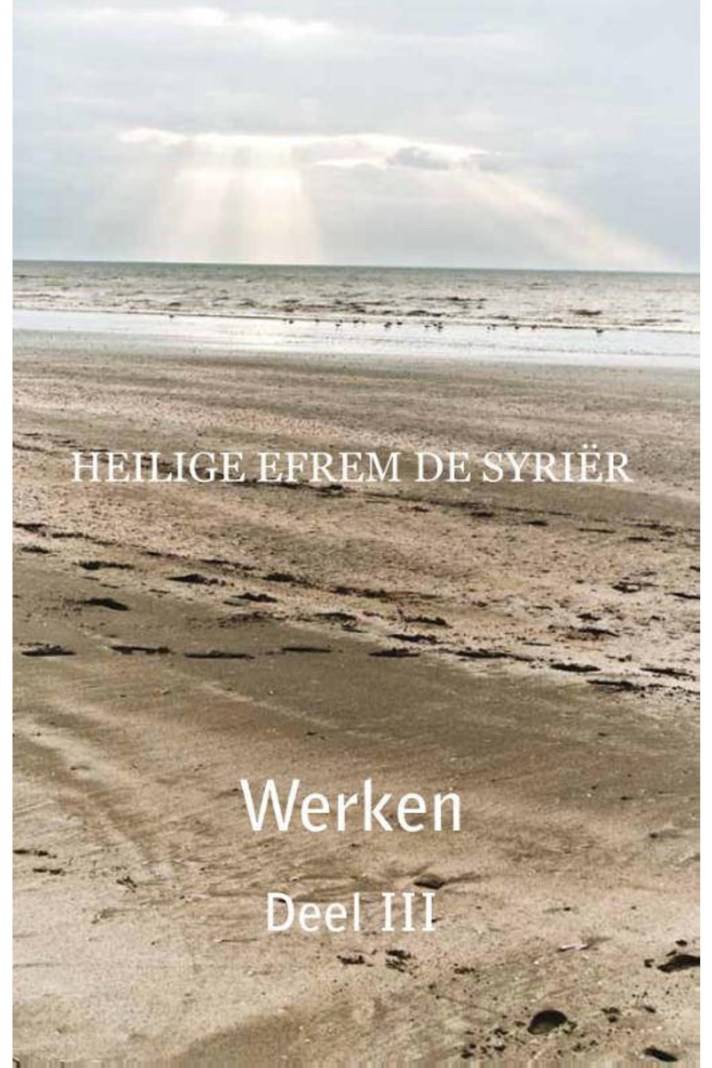 Werken Deel 3 - E. de Syriër