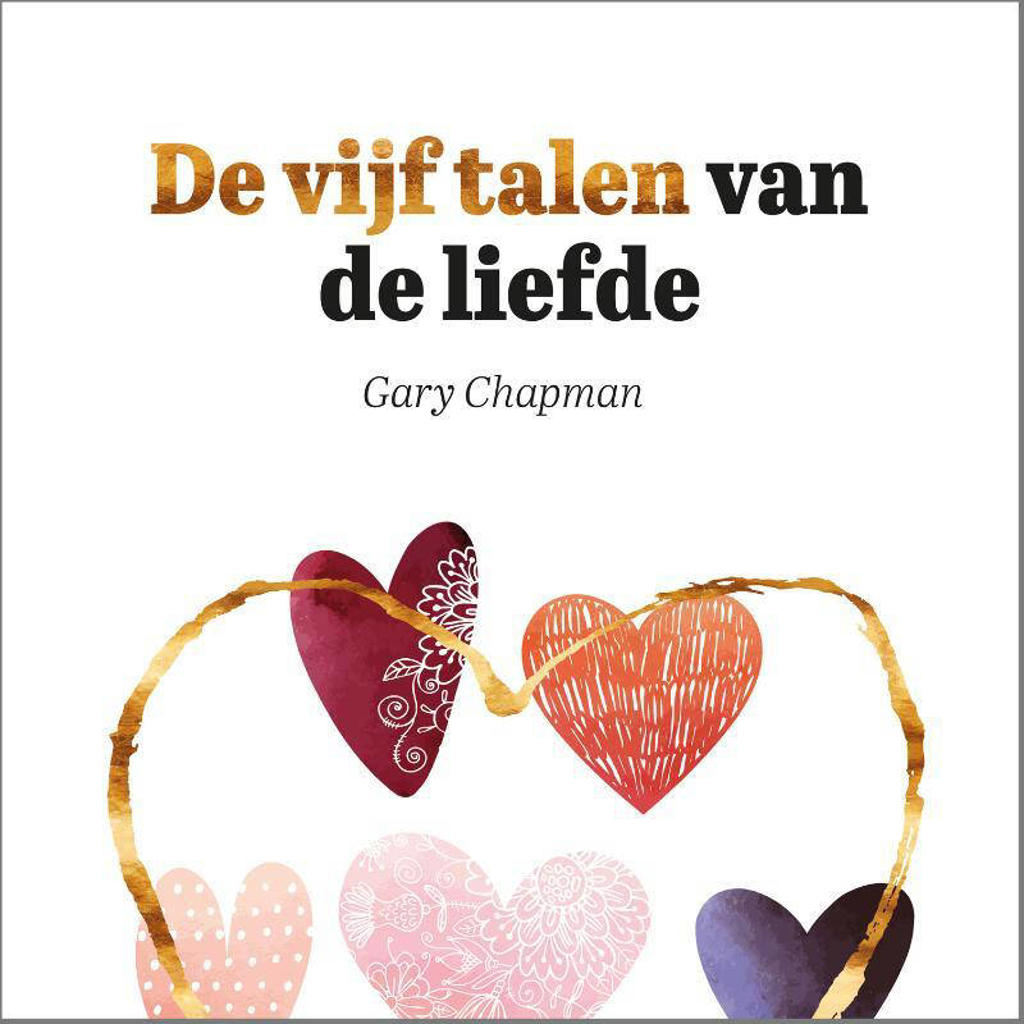 De Vijf Talen Van Liefde Gary Chapman De vijf talen van de liefde | wehkamp