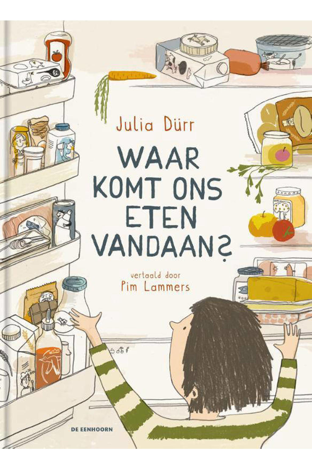 Waar komt ons eten vandaan? - Julia Dürr