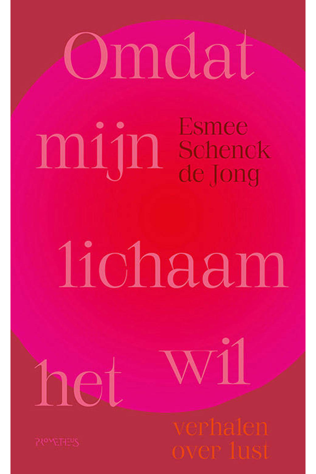 Esmee Schenck de Jong Omdat mijn lichaam het wil wehkamp