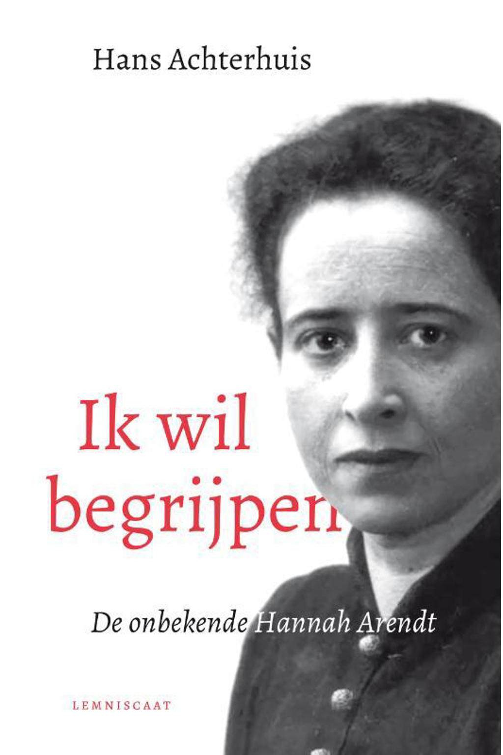 Ik wil begrijpen - Hans Achterhuis
