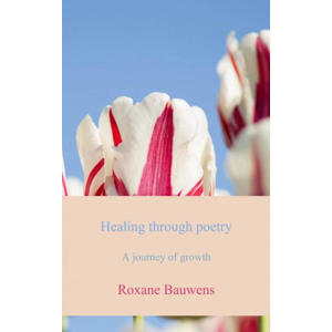 Healing through poetry - Roxane Bauwens
