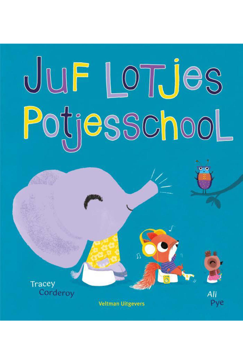 Juf Lotjes Potjesschool - Tracey Corderoy