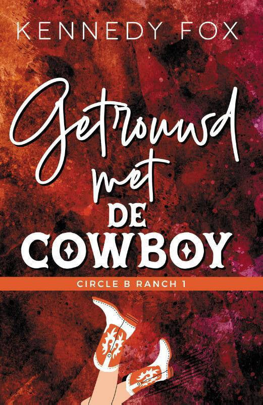 Kennedy Fox Circle B Ranch: Getrouwd Met De Cowboy | Wehkamp