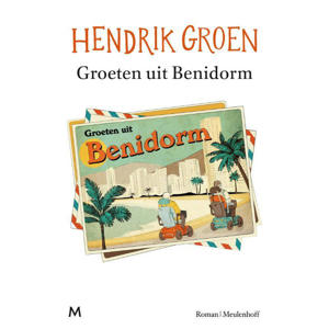 Groeten uit Benidorm - Hendrik Groen