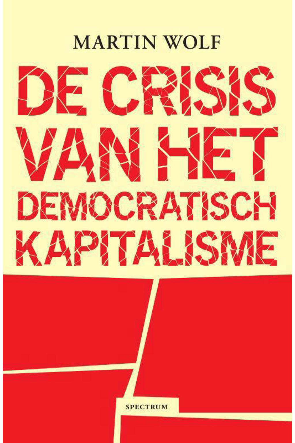 Martin Wolf De crisis van het democratisch kapitalisme wehkamp