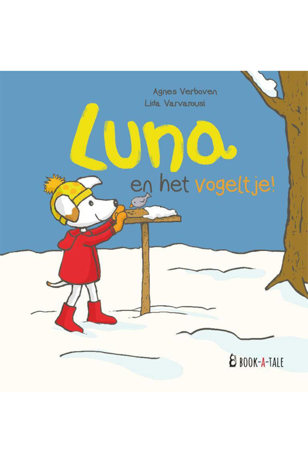 Luna: Luna en het vogeltje! - Agnes Verboven en Lida Varvarousi
