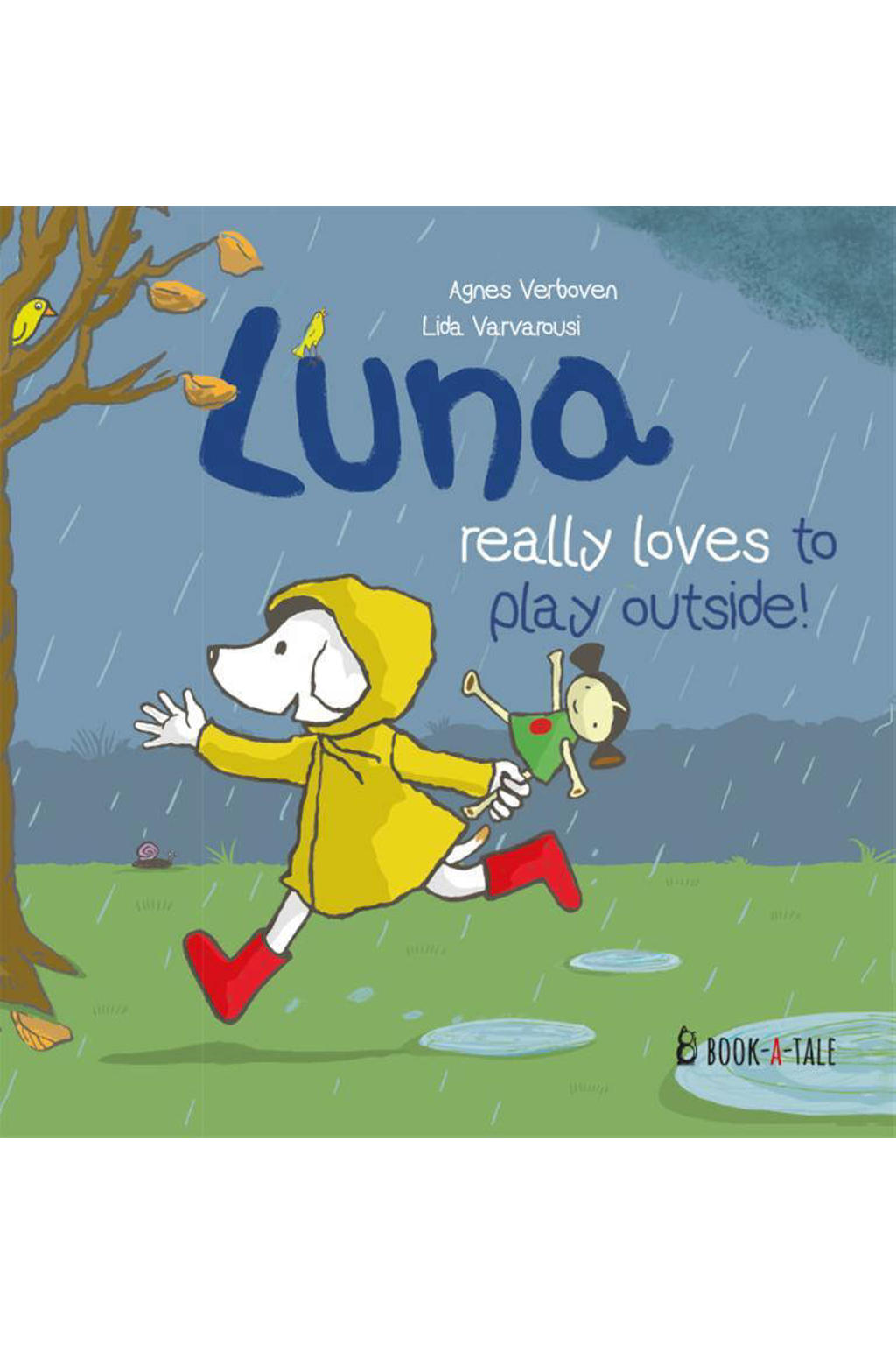 Luna: Lunareally loves to play outside! - Agnes Verboven en Lida Varvarousi