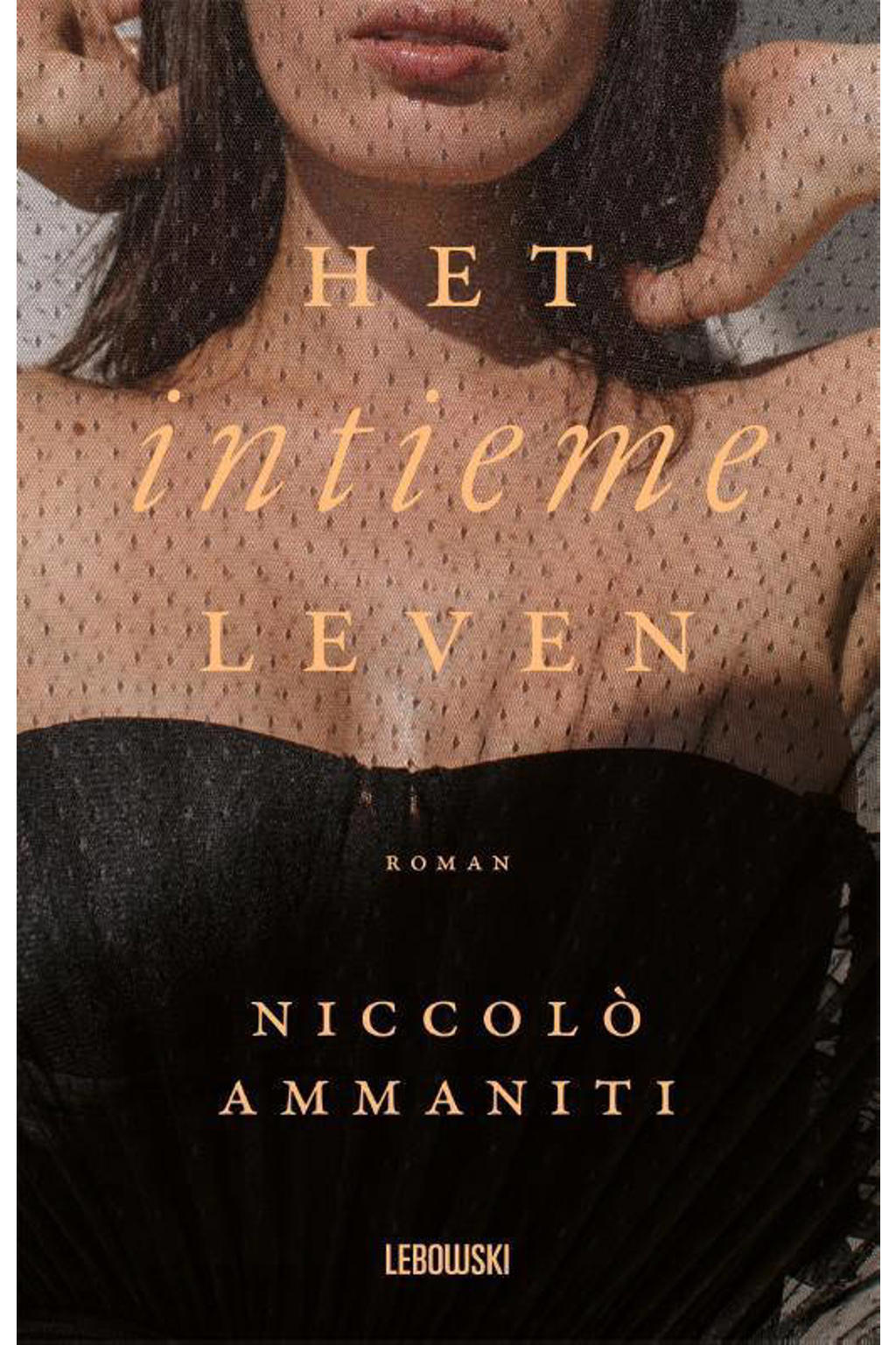 Het intieme leven - Niccolò Ammaniti