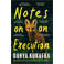 Notes on an Execution - Kukafka, Danya
